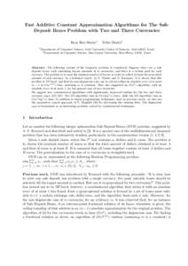Fast Additive Constant Approximation Algorithms for The Safe Deposit Boxes Problem with Two and Three Currencies Boaz Ben-Moshe1 1  Yefim Dinitz2