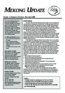 MEKONG UPDATE VOLUME 1, NUMBER 2, OCTOBER - DECEMBER 1998 The Australian Mekong Resource Centre was established at the University of Sydney in late 1997 to promote research, discussion and