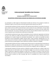 Internacionale Socialiste des Femmes Congrés XXI Cartagena, Colombie, 26 et 27 février de 2017 DÉCLARATION L’INTERNATIONALE SOCIALISTE DES FEMMES SUR LA SITUATION EN COLOMBIE  Les participantes au XXIè Congrès de 