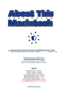 Where we realize that living with a Macintosh is what p e r s o n a l computing is all about. About This Particular Macintosh 2.01: Volume 2, Number 1 Send requests for free subscriptions to:  [removed]