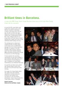 2 OUR PREVIOUS EVENT  Brilliant times in Barcelona. A recap of the BIR Young Traders Group Barcelona dinner party at the Carpe Diem Lounge Club at the last convention. As usual the BIR young traders were