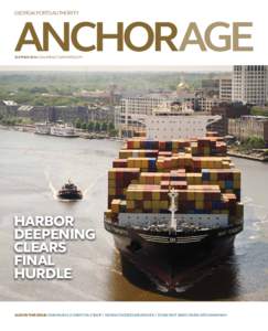 GEORGIA PORTS AUTHORITY  ANCHORAGE SUMMER 2014 VOLUME 64 | GAPORTS.COM  HARBOR