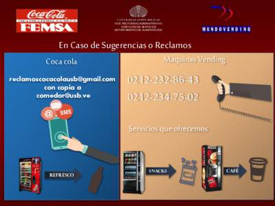 VICE RECTORADO ADMINISTRATIVO DIRECCIÓN DE SERVICIOS DEPARTAMENTO DE ALIMENTACIÓN En Caso de Sugerencias o Reclamos Coca cola