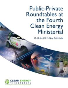 Public–Private Roundtables at the Fourth Clean Energy Ministerial  “There is need for inter-country consultation and discussion in these areas to promote information exchange and to identify possible areas of collab