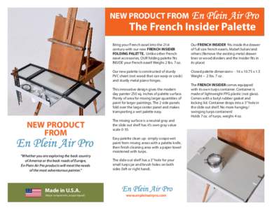NEW PRODUCT FROM  The French Insider Palette Bring your French easel into the 21st century with our new FRENCH INSIDER