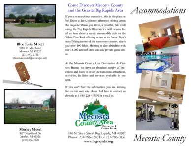 Come Discover Mecosta County and the Greater Big Rapids Area Blue Lake MotelMile Road Mecosta, MI 49332