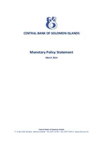 CENTRAL BANK OF SOLOMON ISLANDS  Monetary Policy Statement MarchCentral Bank of Solomon Islands