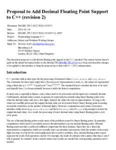 Proposal to Add Decimal Floating Point Support to C++ (revision 2) Document: ISO/IEC JTC1 SC22 WG21 N3871 Date: 2014–01–19 Revises: ISO/IEC JTC1 SC22 WG21 N3407=12–0097