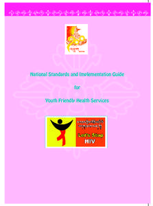 National Standards and Implementation Guide for Youth Friendly Health Services 1