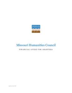 Missouri Humanities Council FINANCIAL GUIDE FOR GRANTEES Updated April 2007  Financial Guide for Grantees of the