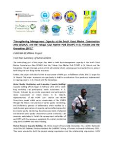 “Strengthening Management Capacity at the South Coast Marine Conservation Area (SCMCA) and the Tobago Cays Marine Park (TCMP) in St. Vincent and the Grenadines (SVG)” CaMPAM-ECMMAN Project First Year Summary of Achie