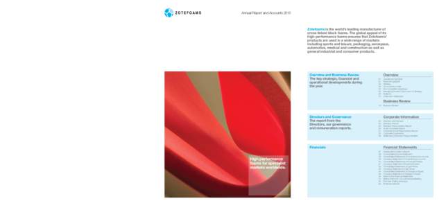 Zotefoams plc Annual Report and Accounts[removed]Annual Report and Accounts 2010 Zotefoams is the world’s leading manufacturer of cross-linked block foams. The global appeal of its