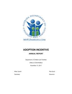 ADOPTION INCENTIVE ANNUAL REPORT Department of Children and Families Office of Child Welfare November 15, 2017