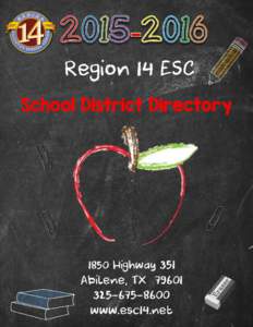 Region 14 ESC School District Directory 1850 Highway 351  Abilene, TX 79601