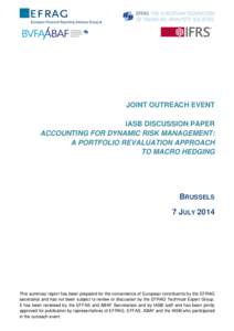 JOINT OUTREACH EVENT IASB DISCUSSION PAPER ACCOUNTING FOR DYNAMIC RISK MANAGEMENT: A PORTFOLIO REVALUATION APPROACH TO MACRO HEDGING