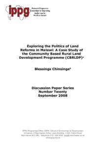 Exploring the Politics of Land Reforms in Malawi: A Case Study of the Community Based Rural Land Development Programme (CBRLDP)a Blessings ChinsingaB