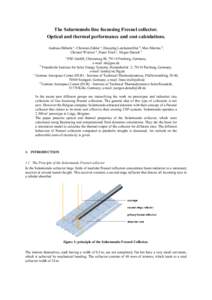The Solarmundo line focussing Fresnel collector. Optical and thermal performance and cost calculations. Andreas Häberle a, Christian Zahler a, Hansjörg Lerchenmüller b, Max Mertins b, Christof Wittwer b, Franz Trieb c
