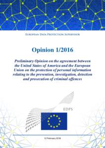 OpinionPreliminary Opinion on the agreement between the United States of America and the European Union on the protection of personal information relating to the prevention, investigation, detection and prosecuti
