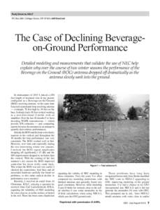 Rudy Severns, N6LF PO Box 589, Cottage Grove, OR 97424:  The Case of Declining Beverageon-Ground Performance Detailed modeling and measurements that validate the use of NEC help explain why over the course o