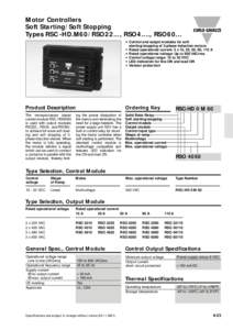 Motor Controllers Soft Starting/Soft Stopping Types RSC -HD.M60/RSO22..., RSO4...., RSO60... • Control and output modules for soft starting/stopping of 3-phase induction motors • Rated operational current: 3 x 10, 25