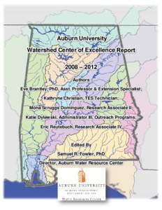 Auburn Watershed Center of Excellence 2008 – Authors Eve Brantley, PhD, Asst. Professor & Extension Specialist; Kathryne Christian, TES Technician;