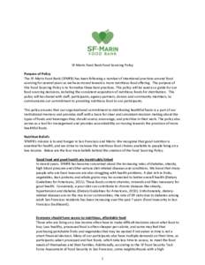 SF-Marin Food Bank Food Sourcing Policy Purpose of Policy The SF-Marin Food Bank (SFMFB) has been following a number of intentional practices around food sourcing for several years as we have moved toward a more nutritio