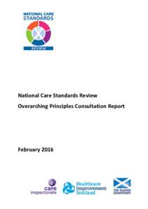 National Care Standards Review Overarching Principles Consultation Report February 2016  Background
