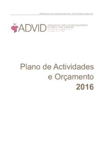 ADVID ■ Cluster dos Vinhos da Região Demarcada do Douro – Plano de Actividades e OrçamentoPlano de Actividades e Orçamento 2016
