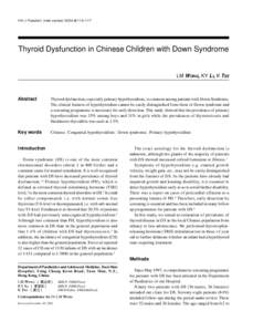 HK J Paediatr (new series) 2004;9:[removed]Thyroid Dysfunction in Chinese Children with Down Syndrome LM WONG, KY LI, K TSE