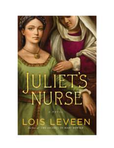 Reading Group Guide This reading group guide for Juliet’s Nurse includes an introduction, discussion questions, and ideas for enhancing your book club. The suggested questions are intended to help your reading group f