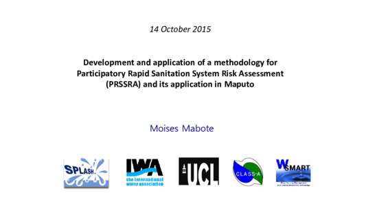 14 OctoberDevelopment and application of a methodology for Participatory Rapid Sanitation System Risk Assessment (PRSSRA) and its application in Maputo