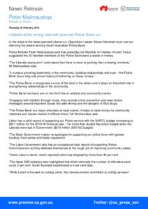 News Release Peter Malinauskas Minister for Police Thursday, 25 February, 2016  Liberals strike wrong note with planned Police Band cut