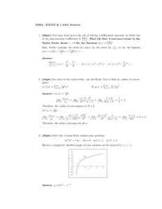 M344 - EXAM # 1 with Answers  1. (20pts) You have been given the job of solving a differential equation in which one