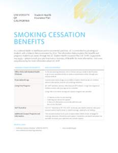 SMOKING CESSATION BENEFITS As a national leader in healthcare and environmental practices, UC is committed to providing our students with a tobacco-free environment byThe information below explains the benefits an