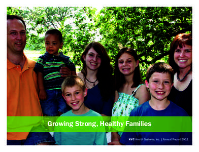 Growing Strong, Healthy Families KVC Health Systems, Inc. | Annual Report 2011 KVC Health Systems, Inc. and Subsidiaries  Operating Revenue