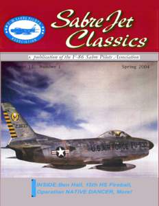 A  publication of the F-86 Sabre Pilots Association INSIDE:Ben Hall, 15th HS Fireball, Operation NATIVE DANCER, More!
