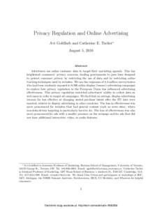 Privacy Regulation and Online Advertising Avi Goldfarb and Catherine E. Tucker∗ August 5, 2010 Abstract Advertisers use online customer data to target their marketing appeals. This has
