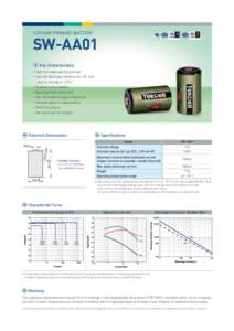 LITHIUM PRIMARY BATTERY  SW-AA01 Key Characteristics •High and stable operating voltage •Low self-discharge rate (less than 2% after