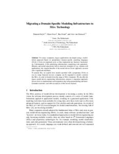 Migrating a Domain-Specific Modeling Infrastructure to M DA Technology Duncan Doyle1,2 , Hans Geers2 , Bas Graaf2 , and Arie van Deursen2,3 2