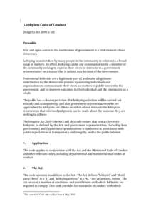 Lobbyists Code of Conduct * [Integrity Act 2009, s 68] Preamble Free and open access to the institutions of government is a vital element of our democracy.