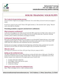 Behavior& Trainingext 233 sonomahumane.org/public-training HOUSE-TRAINING YOUR PUPPY The 2 rules for house-training success.
