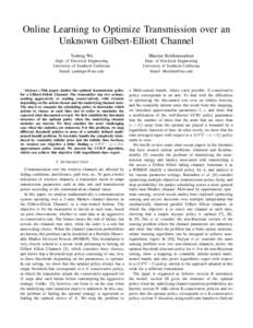 Online Learning to Optimize Transmission over an Unknown Gilbert-Elliott Channel Yanting Wu Bhaskar Krishnamachari
