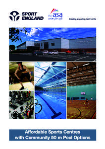 Creating a sporting habit for life  Affordable Sports Centres with Community 50 m Pool Options  Contains essential reference