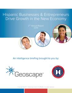 Hispanic Businesses & Entrepreneurs Drive Growth in the New Economy 2nd Annual ReportAn intelligence briefing brought to you by: