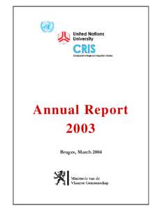 Annual Report 2003 Bruges, March 2004 Table of contents DIRECTOR’S MESSAGE