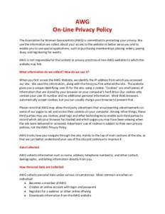 AWG On-Line Privacy Policy The Association for Women Geoscientists (AWG) is committed to protecting your privacy. We use the information we collect about your access to the website to better serve you and to enable you t