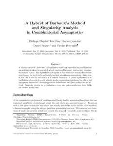 A Hybrid of Darboux’s Method and Singularity Analysis in Combinatorial Asymptotics Philippe Flajolet∗, Eric Fusy†, Xavier Gourdon‡, Daniel Panario§ and Nicolas Pouyanne¶ Submitted: Jun 17, 2006; Accepted: Nov 3