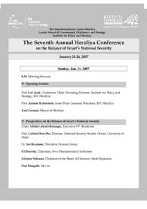 The Interdisciplinary Center Herzliya Lauder School of Government, Diplomacy and Strategy Institute for Policy and Strategy The Seventh Annual Herzliya Conference on the Balance of Israel’s National Security