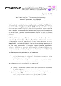 September 26, 2005  The ASBJ and the IASB hold second meeting on joint project for convergence  On September 23 in London, the Accounting Standards Board of Japan (ASBJ) and the