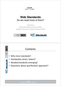 jboye09 Nov 4 – 6, 2009 Web Standards Do we need more of them? Olle Olsson